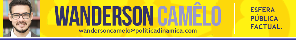 Coluna Wanderson Camêlo Política Dinâmica