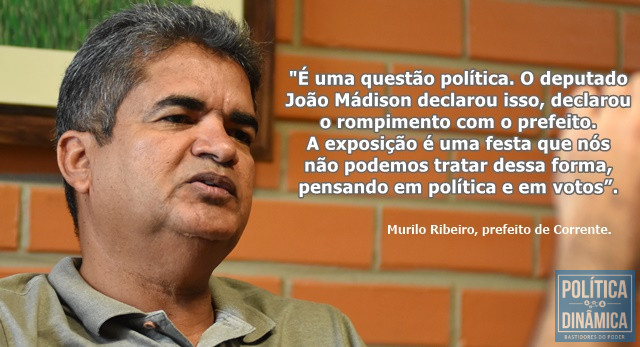 Prefeito de Corrente demonstra insatisfação (Foto: Jailson Soares/PoliticaDinamica.com)