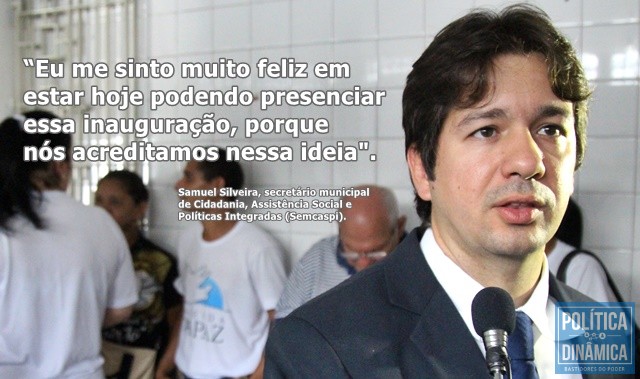 Samuel enaltece iniciativa pioneira da Semcaspi (Foto: Jailson Soares/PoliticaDinamica)