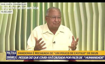 Doutor Pessoa diz que pandemia de covid-19 é castigo de Deus