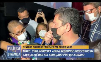 Sérgio Moro diz que Bolsonaro seguiu caminho de Lula em alianças políticas e ataca Ciro Nogueira