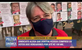 Sindserm alega que Doutor Pessoa comprou votos de vereadores para defasar salário de professores