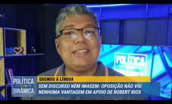 Chutado pela oposição: Robert Rios paga pela língua e deve se aliar aos candidatos do PT